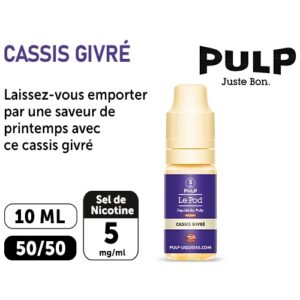 PULP LE POD CASSIS GIVRÉ 10 ML  05 MG ML