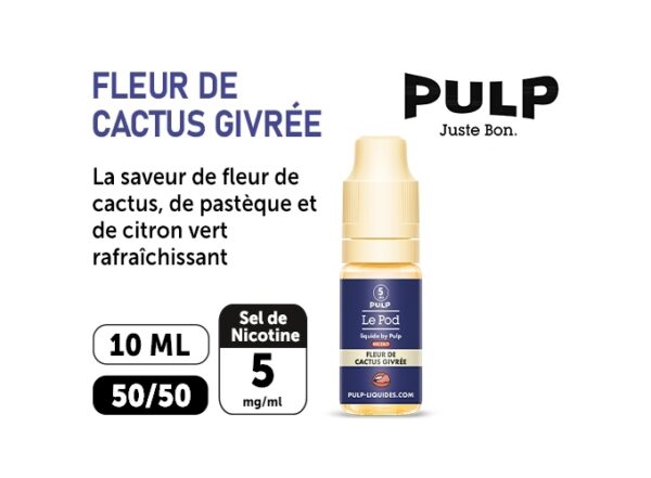 PULP LE POD FLEUR DE CACTUS GIVRÉE 10 ML 05 MG ML
