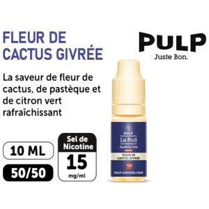 PULP LE POD FLEUR DE CACTUS GIVRÉE 10 ML  15 MG ML